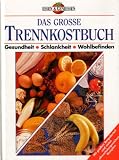 Produkt-Bild: Sonja Carlsson: Das grosse Trennkostbuch - Verlag: Naumann & G&ouml;bel