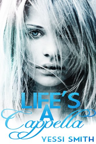 Life's A Cappella by Yessi Smith