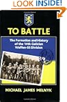 To Battle: The Formation and History...