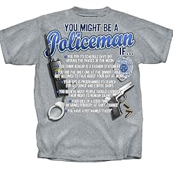 You Might be a Policeman T-Shirt