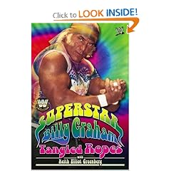 WWE Legends - Superstar Billy Graham: Tangled Ropes