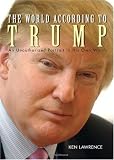 The World According to Trump: An Unauthorized Portrait in His Own Words