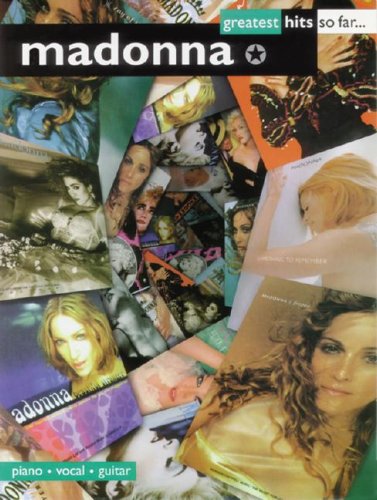 Madonna Greatest Hits So Far: Piano/Vocal/Guitar