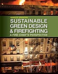 Sustainable Green Design and Firefighting: A Fire Chief's Perspective