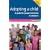 Adopting a Child: A Guide for People Interested in Adoption