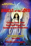 Angels of the Lord: Calling upon Your Guardian Angel for Guidance and Protection