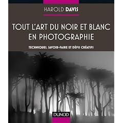 Tout l'art du noir et blanc en photographie