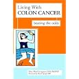 Living With Colon Cancer: Beating the Odds by Eliza Wood Livingston and David, M.D. Spiegel