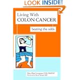 Living With Colon Cancer: Beating the Odds by Eliza Wood Livingston and David, M.D. Spiegel
