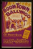 Boom Town ballyhoo - sponsored by the A&R Department - at the Post Gym Reprint (24 x 35 inches)