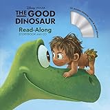 The Good Dinosaur (Read-Along Storybook and CD) (A Disney Storybook and CD)