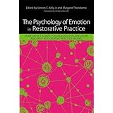 the psychology of emotion in restorative practice how affect script psychology explains how and why restorative
