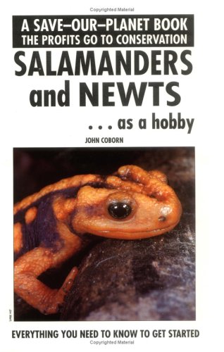 Salamanders & Newts As a Hobby (Save Our Planet)