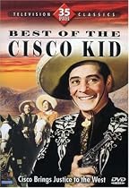 Best of The Cisco Kid (35 Episodes)