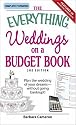 The Everything Weddings on a Budget Book: Plan the Wedding of Your Dreams - Without Going Bankrupt