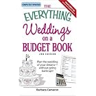 Everything Weddings on a Budget Book: Plan the wedding of your dreams--without going... by  Barbara Carmen