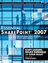 Essential SharePoint&reg; 2007: Delivering High-Impact Collaboration