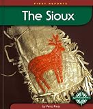 The Sioux (First Reports/Native Americans)