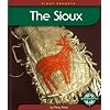 The Sioux (First Reports: Native Americans)