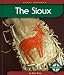 The Sioux (First Reports/Native Americans)