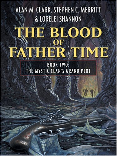 The Blood of Father Time: The Mystic Clan's Grand Plot (Five Star Science Fiction and Fantasy Series) (Five Star Science Fiction and Fantasy Series)