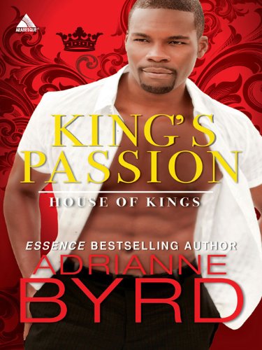 King's Passion (Harlequin Kimani Arabesque/House of King)