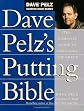 Dave Pelz's Putting Bible