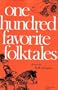 One Hundred Favorite Folktales (Midland Book)