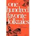 One Hundred Favorite Folktales (Midland Book)