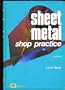 Sheet Metal Shop Practice