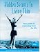 Hidden Secrets to Living Thin (Your Guide to Mastering Food for Life, Book 1)