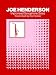 Joe Henderson: Improvised Sax Solos