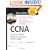 CCNA: Cisco Certified Network Associate Study Guide: Exam 640-802