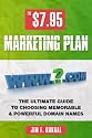 $7.95 Marketing Plan - The Ultimate Guide To Choosing Memorable & Powerful Domain Names