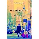 New Buddha Way: Ethical Living (Book 1)