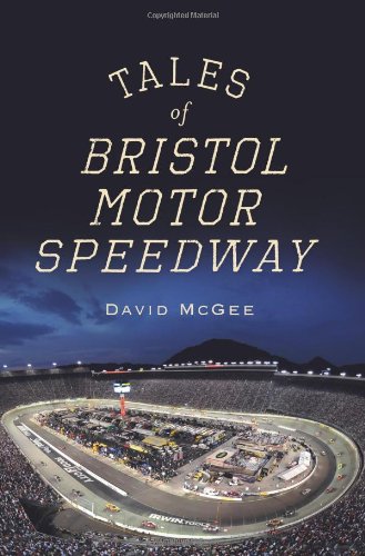 tales of bristol motor speedway landmarks