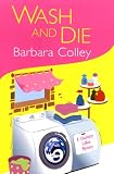 Wash and Die (Charlotte LaRue Mystery Series, Book 7)