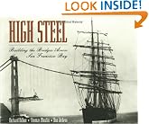 High Steel: Building the Bridges Across San Francisco Bay