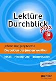 Produkt-Bild: Johann Wolfgang Goethe: Die Leiden des jungen Werther: Inhalt - Hintergrund - Interpretation