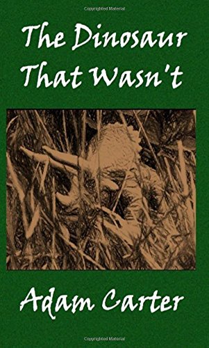 The Dinosaur That Wasn't
