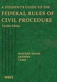 A Student's Guide to the Federal Rules of Civil Procedure (Student Guides)