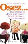 Osez les conseils d'un gay pour faire...