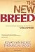 The New Breed: Understanding and Equipping the 21st Century Volunteer