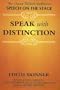 Speak with Distinction: The Classic Skinner Method to Speech on the Stage