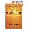 Speak with Distinction: The Classic Skinner Method to Speech on the Stage