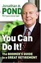You Can Do It!: The Boomer's Guide to a Great Retirement