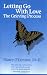 Letting Go With Love: The Grieving Process