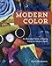 Modern Color―An Illustrated Guide to Dyeing Fabric for Modern Quilts