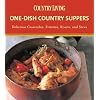 Country Living One-Dish Country Suppers: Delicious Casseroles, Fritattas, Roasts, and Stews