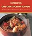 Country Living One-Dish Country Suppers: Delicious Casseroles, Fritattas, Roasts, and Stews